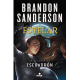Estelar (escuadron 2) - Brandon Sanderson