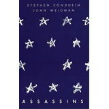 Assassins, De Stephen Sondheim. Editorial Theatre Communications Group Inc.,u.s., Tapa Blanda En Inglés