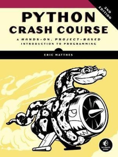 Python Crash Course (2nd Edition) : A Hands-on, Project-based Introduction To Programming, De Eric Matthes. Editorial No Starch Press,us En Inglés