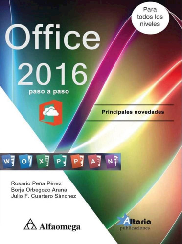 Office 2016 Paso A Paso / Peña, Cuartero Y Orbegozo