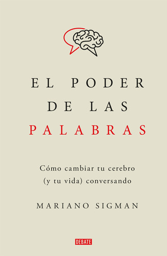 El Poder De Las Palabras, De Sigman, Mariano. Serie 0 Editorial Debate, Tapa Blanda En Español, 2022