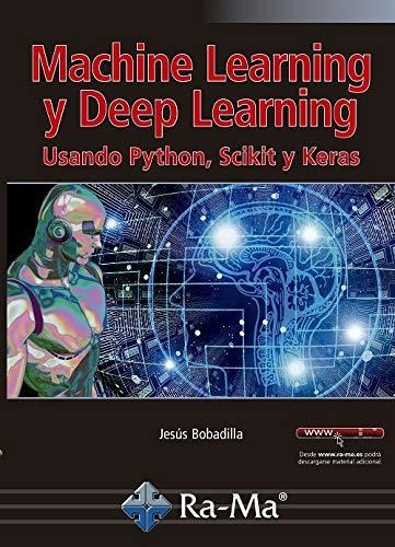 Libro Machine Learning Y Deep Learning Usando Python Scikit