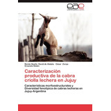 Libro: Caracterización Productiva De La Cabra Criolla Lecher