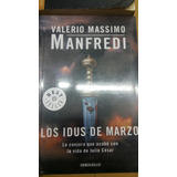 Massimo Manfredi Lote X 3 Libros Idus Marzo Nuevo Y Usados