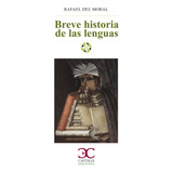 Breve Historia De Las Lenguas - Del Moral Rafae