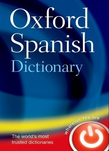 Oxford Spanish Dictionary (4th Edition), De No Aplica. Editorial Oxford University Press, Tapa Dura En Español/inglés, 2008