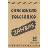 Cancionero Folklórico Zambas Salteñas Volumen 2 Adrián Temer