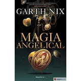 Magia Angelical - Nix, Garth, De Nix, Ga. Roca Editorial En Español