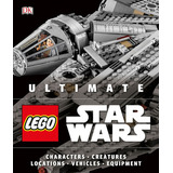 Lego Star Wars Ultimate, De Andrew Becraft. Editorial Dk Publishing, Tapa Dura En Inglés, 2017
