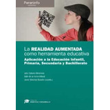 La Realidad Aumentada Como Herramienta Educativa. J Cabero A