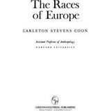 The Races Of Europe - Carleton S. Coon