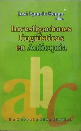 Investigaciones Lingüísticas En Antioquia