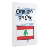 Quadro De Metal Bandeira Líbano Orgulho De Ser