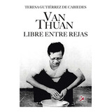 Van Thuan: Libre Entre Rejas Gutierrez De Cabiedes, Teresa C