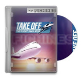 Take Off - The Flight Simulator - Pc - Steam #657470