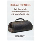 Libro Medical Storyworlds : Health, Illness, And Bodies I...