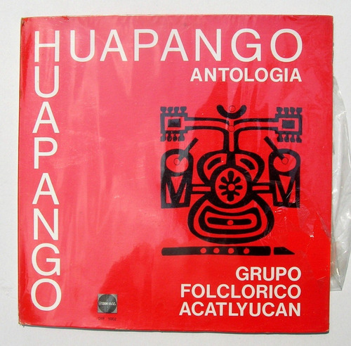 Grupo Folclorico Acatlyucan Huapango Antologia Lp Vinyl 1978