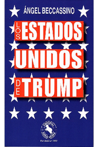 Los Estados Unidos De Trump: Los Estados Unidos De Trump, De Beccassino, Angel. Editorial Oveja Negra, Tapa Blanda, Edición 1 En Español, 2016