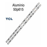 Kit 2 Barras Led Tcl 50p615 Novo Original +nf Alumínio