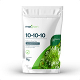 Adubo 10-10-10 Fertilizante Mineiral Misto - 1kg  Maxgreen 