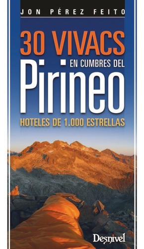 30 Vivacs En Cumbres Del Pirineo - Pérez Feito, Jon