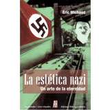 La Estética Nazi, De Eric Michaud. Editorial Adriana Hidalgo En Español