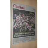 Diario Clarin 10/12/18 Con Suplemento River Plate Campeon