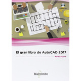 Libro El Gran Libro De Autocad 2017 De Mediaactive