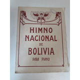 Antigua Partitura Himno Nacional De Bolivia, Para Piano.