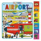 Libro Playtown: Airport: A Lift-the-flap Book Nuevo