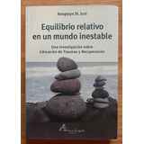 Equilibrio Relativo En Un Mundo Inestable. Anngwyn St. Just