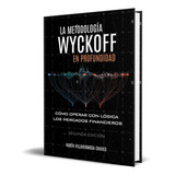 Libro La Metodología Wyckoff En Profundidad [ Original ]  