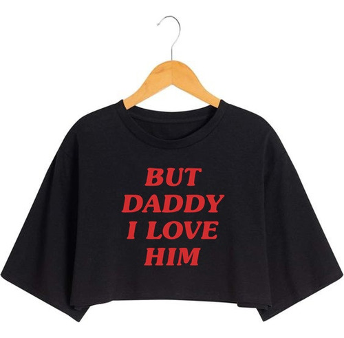 Remera But Daddy I Love Him Oversized Coquette Aesthetic  