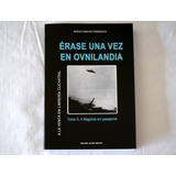 Libro De Ovnis Érase Una Vez En Ovnilandia. Tomo 2 