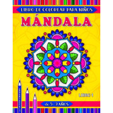 Mandala Libro De Colorear Para Niños De 5-9 Años: 31 Paginas