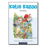 Katie Kazoo 05 - Perdidos