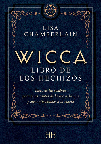 Wicca Libro De Los Hechizos - Lisa Chamberlain