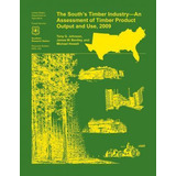 Libro The South's Timber Industry- An Assessment Of Timbe...