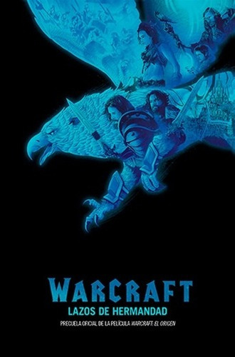 Warcraft: Lazos De Hermandad - Paul Cornell