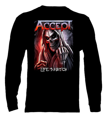 Polera Manga Larga Accept - Ver 04 - Life's A Bitch