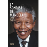 La Sonrisa De Mandela - Carlin, John
