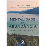 A Mentalidade Da Abundância: O Sucesso Começa Aqui, De Joel Osteen. Alta Life Editora - Alta Books, Capa Mole Em Português