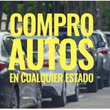 Venda Su Coche Compro Su Auto Resuelvo Hoy