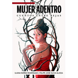 Libro Mujer Adentro. Cuentos Entre Rejas - Iliana Nunez Rgu