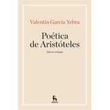 Poética De Aristóteles - Valentín García Yebra