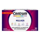Centrum Essentials Mulher 30 Comprimidos Suplemento Vitamina Sabor Sem