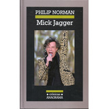 Mick Jagger - Philip Norman