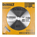 Disco De Serra Para Alumínio 12  100 Dentes Dwa03240 Dewalt