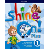 Shine  On! Plus  Level 1 - Student Book 