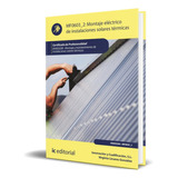 Libro Montaje Eléctrico De Instalaciones Solares Original, De Virginia Linares González. Ic Editorial, Tapa Blanda En Español, 2023